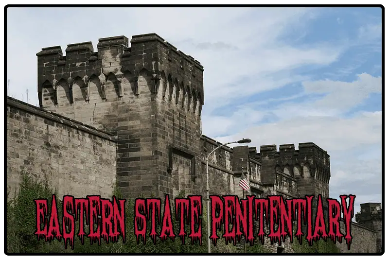 eastern state penitentiary haunted