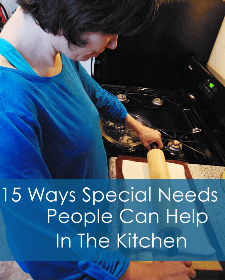 15 Ways Special Needs People Can Help In The Kitchen