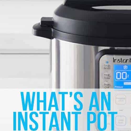 What’s an Instant Pot?