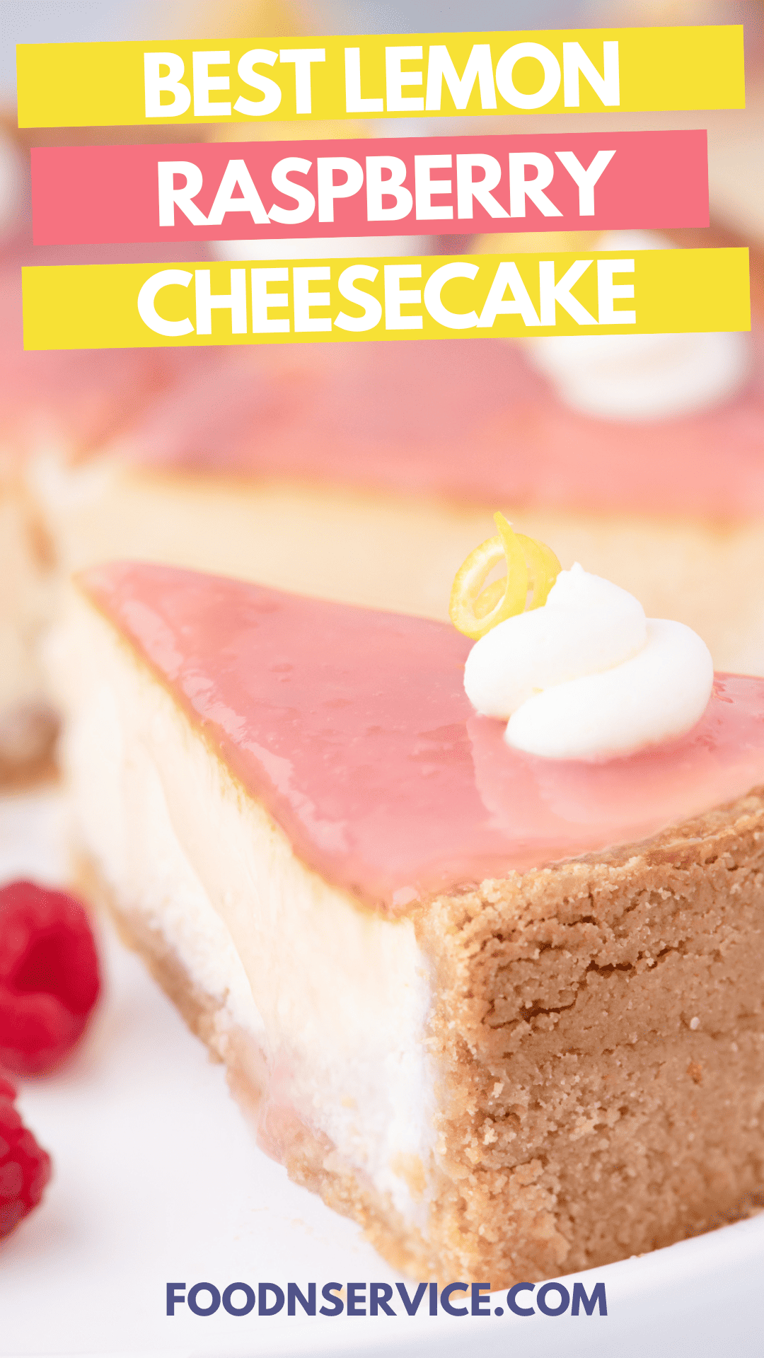 Lemon Raspberry Cheesecake • FoodnService
