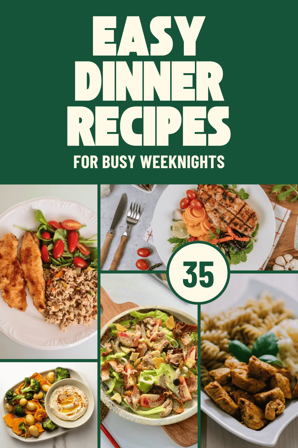 Easy Dinner Recipes: 35 Quick Weeknight Meals